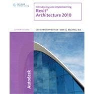 Introducing and Implementing Revit Architecture 2010, 1st Edition