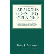 Paradoxes of Destiny Explained