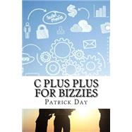 C Plus Plus for Bizzies