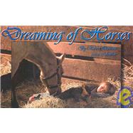 Dreaming of Horses 2006 Calendar
