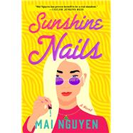 Sunshine Nails A Novel