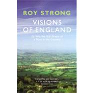 Visions of England Or Why We Still Dream of a Place in the Country