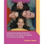 Classroom Assessment for Students With Special Needs in Inclusive Settings