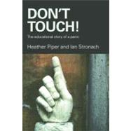 DonT Touch! : The Educational Story of a Panic