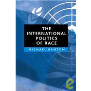 The International Politics of Race