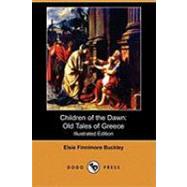 Children of the Dawn : Old Tales of Greece