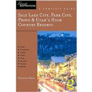 Salt Lake City, Park City, Provo & Utah's High Country Resorts Great Destinations