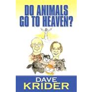 Do Animals Go to Heaven?
