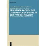 Zeichensprachen Des Literarischen Buchs in Der Fruhen Neuzeit