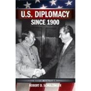 U.S. Diplomacy Since 1900
