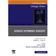 Considerations in Gender Reassignment Surgery, an Issue of Urologic Clinics