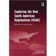 Exploring the New South American Regionalism (NSAR)