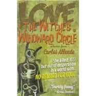 Love, or the Witches of Windward Circle A Horror Farce