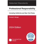 Model Rules of Professional Conduct and Other Selected Standards, 2024 Edition(Selected Statutes)