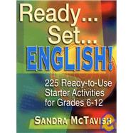 Ready... Set... English! : 225 Ready-to-Use Starter Activities for Grades 6-12