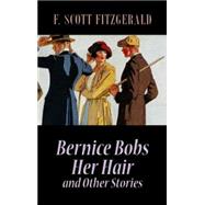 Bernice Bobs Her Hair and Other Stories