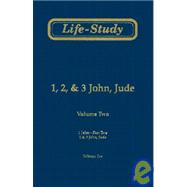 Life-Study of 1, 2, & 3 John, Jude: 1 John-Part Two; 2 & 3 John, Jude