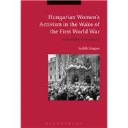 Hungarian Women's Activism in the Wake of the First World War