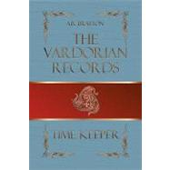 The Vardorian Records: Time Keeper