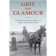 Grit, Not Glamour A History of American Farm Women,9781493060498