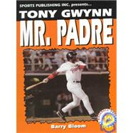 Tony Gwynn : Mr. Padre