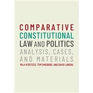 Comparative Constitutional Law and Politics Analysis, Cases, & Materials