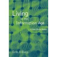 Living in the Information Age A New Media Reader (with InfoTrac)