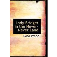 Lady Bridget in the Never-never Land