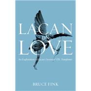 Lacan on Love An Exploration of Lacan's Seminar VIII, Transference