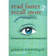 Read Faster, Recall More : Learn the Art of Speed Reading with Maximum Recall