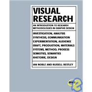 Visual Research; An Introduction to Research Methodologies in Graphic Design