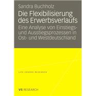 Die Flexibilisierung des Erwerbsverlaufs