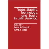 Trade, Stability, Technology and Equity in Latin America