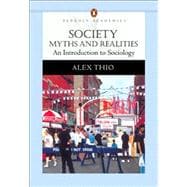 Society : Myths and Realities, an Introduction to Sociology (Penguin Academics Series)