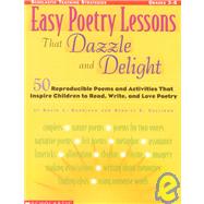 Easy Poetry Lessons That Dazzle And Delight Reproducible Poems and Activities That Inspire Children