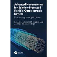 Advanced Nanomaterials for Solution-Processed Flexible Optoelectronic Devices