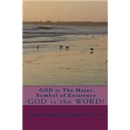 God Is the Major Symbol of Existence