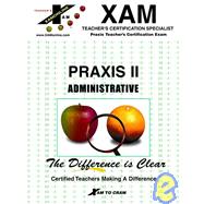 PRAXIS II Administrative : PRAXIS Teacher's Certification Exam