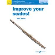 Improve Your Scales! Flute, Grades 1-3