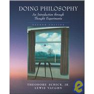 Doing Philosophy : An Introduction Through Thought Experiments