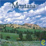 Montana, Wild & Scenic 2009 Calendar