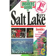The Insiders' Guide to Salt Lake City