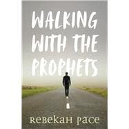 Walking with the Prophets