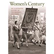 Women's Century An Illustrated History of the Women's Institute