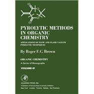 Pyrolytic Methods in Organic Chemistry: Application of Flow and Flash Vacuum Pyrolytic Techniques