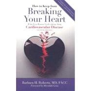 How to Keep From Breaking Your Heart
