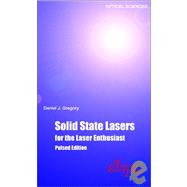 Solid-State Lasers for the Laser Enthusiast: A Guide for the Design and Construction of a High Peak Power Solid-State Laser System