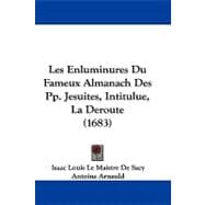 Les Enluminures Du Fameux Almanach Des Pp. Jesuites, Intitulue, La Deroute