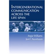 Intergenerational Communication Across the Life Span