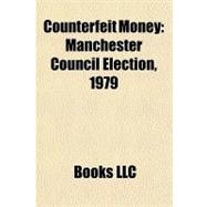 Counterfeit Money : Manchester Council Election 1979
